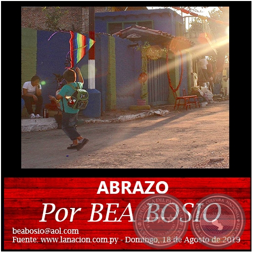 ABRAZO - Por BEA BOSIO - Domingo, 18 de Agosto de 2019 
